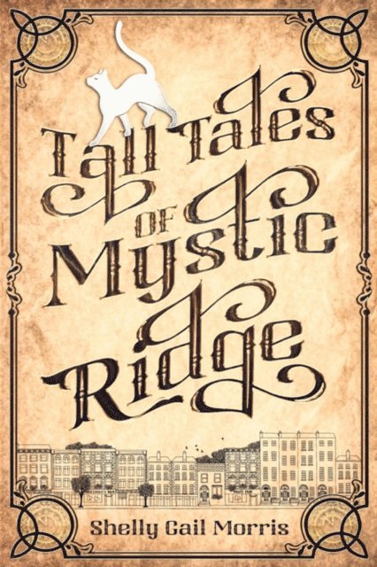 Shelly Gail Morris - Tall Tales of Mystic Ridge, E-bok