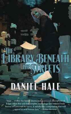 Daniel Hale - Library Beneath the Streets, Häftad
