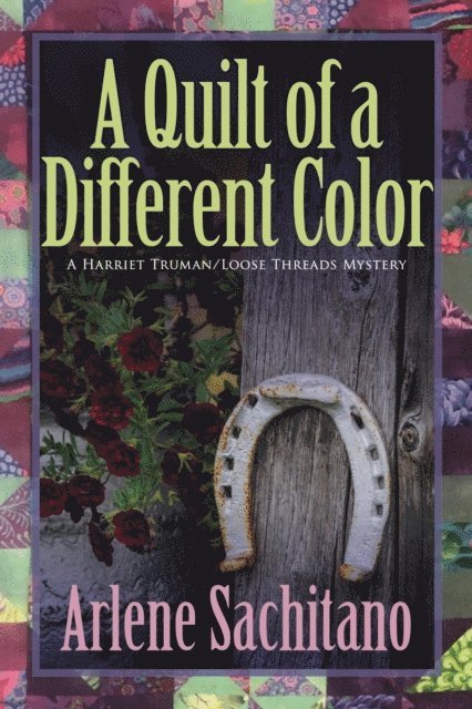 Arlene Sachitano - Quilt of a Different Color, E-bok