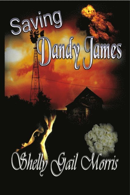 Shelly Gail Morris - Saving Dandy James, E-bok