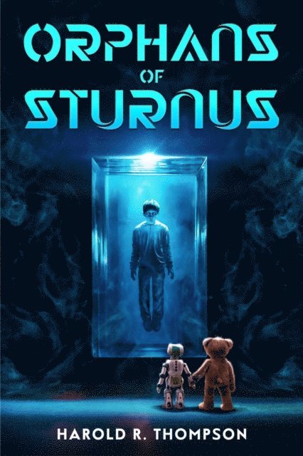 Harold R. Thompson - Orphans of Sturnus, E-bok