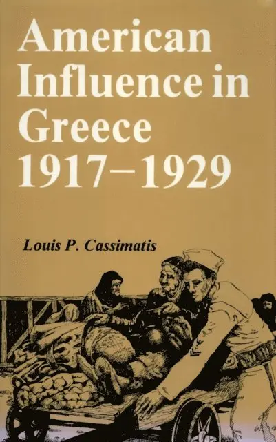 Louis P. Cassimatis - American Influence in Greece, 1917-1929, E-bok. Tillgänglighet: Lägg i varukorg