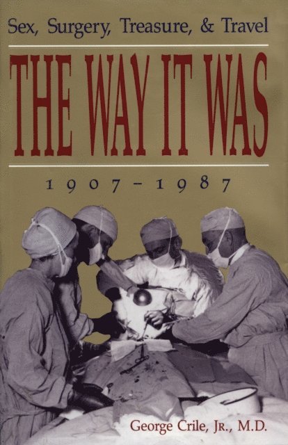 George Crile - Way it Was, E-bok