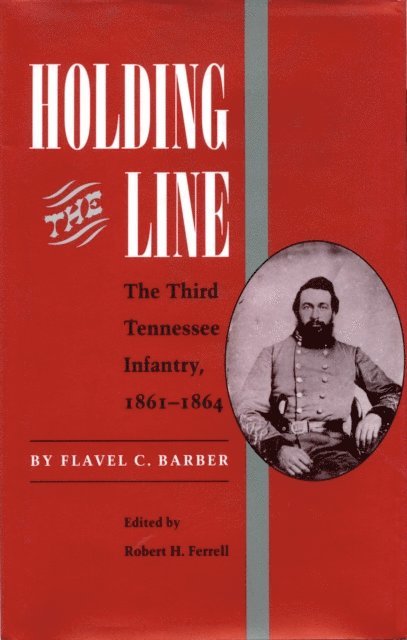 Flavel C. Barber, Robert H. Ferrell - Holding the Line, E-bok