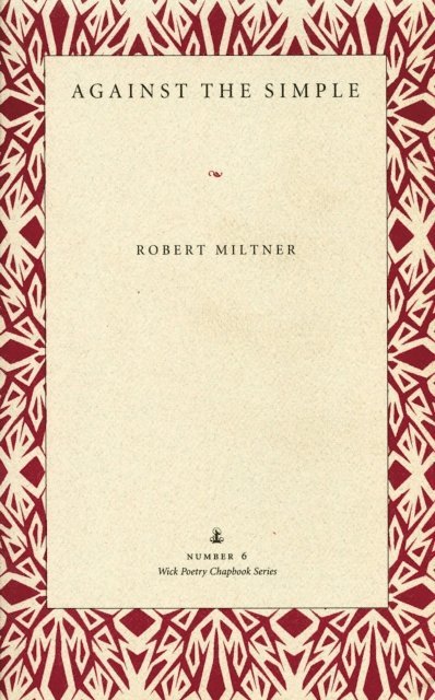 Robert Miltner - Against the Simple, E-bok