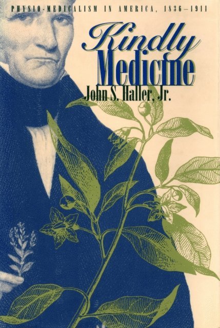 John S. Haller - Kindly Medicine, E-bok