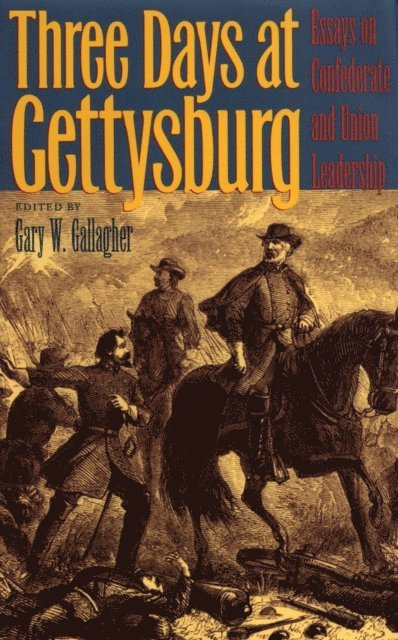Gary Gallagher - Three Days at Gettysburg, E-bok