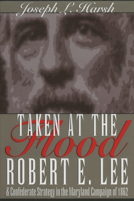 Joseph L. Harsh - Taken at the Flood, E-bok