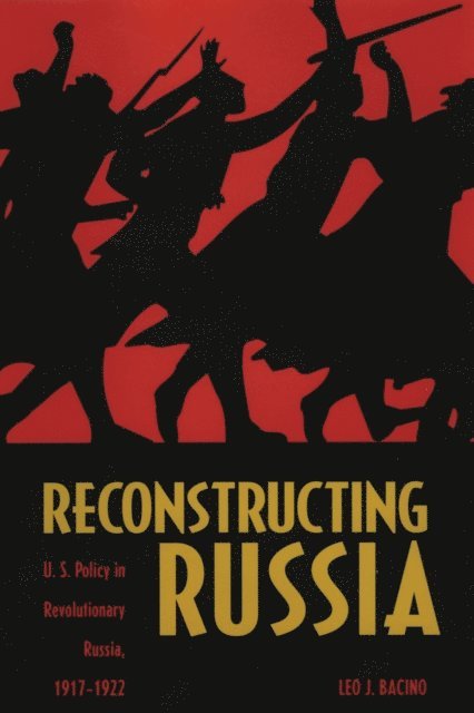 Leo J. Bacino - Reconstructing Russia, E-bok