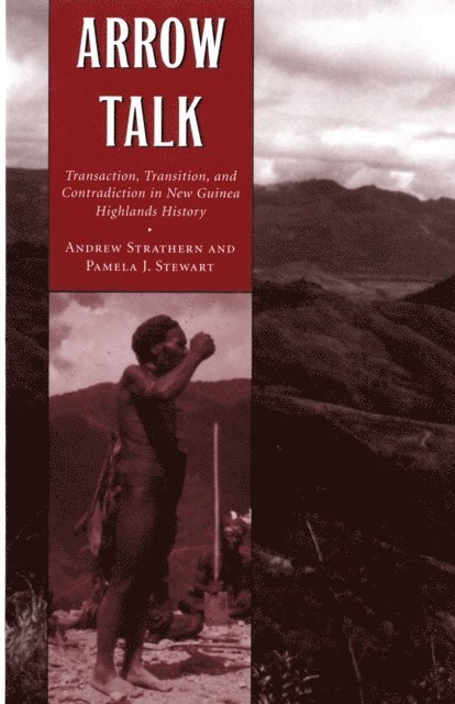 Pamela T. Stewart, Andrew Strathern - Arrow Talk, E-bok