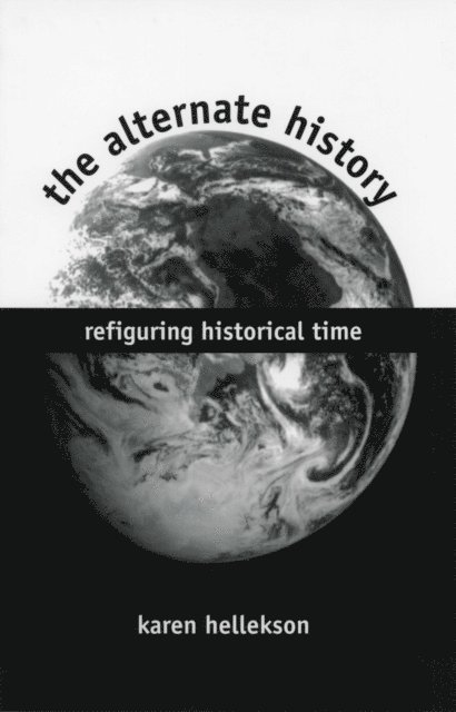 Karen Hellekson - Alternate History, E-bok