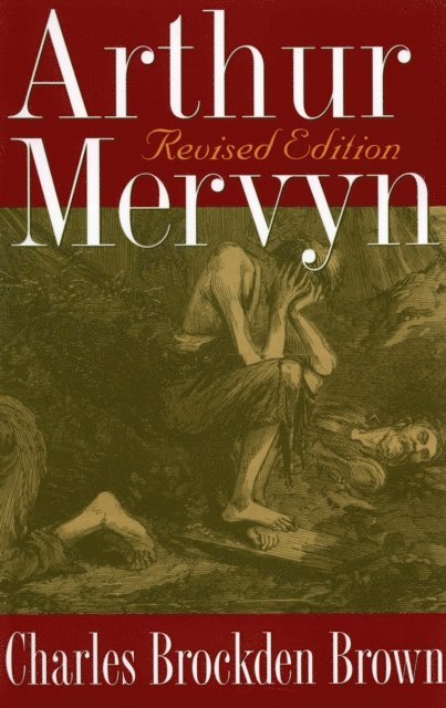 Charles Brockden Brown - Arthur Mervyn, E-bok