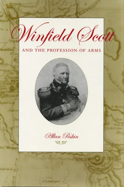 Allan Peskin - Winfield Scott and the Profession of Arms, E-bok. Tillgänglighet: Lägg i varukorg