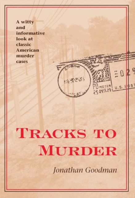 Jonathan Goodman - Tracks to Murder, E-bok
