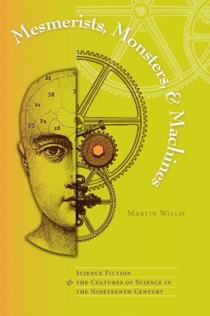 Martin Willis - Mesmerists, Monsters, and Machines, E-bok