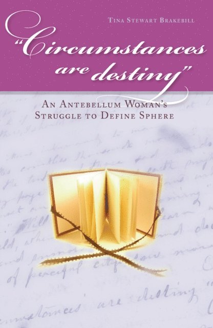 Tina Stewart Brakebill - Circumstances Are Destiny, E-bok