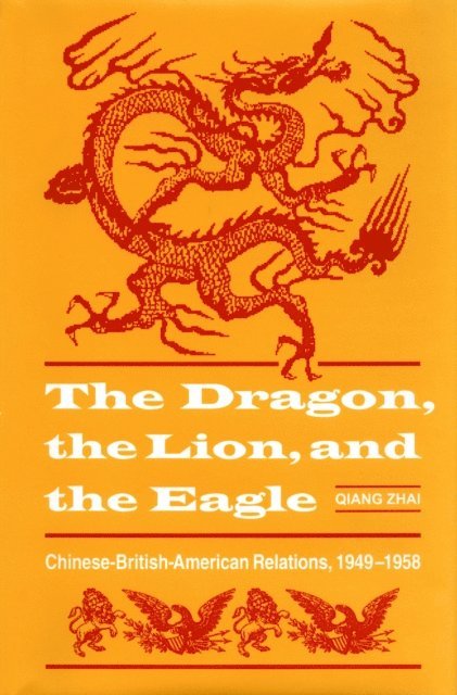 Qiang Zhai - Dragon, the Lion, and the Eagle, E-bok