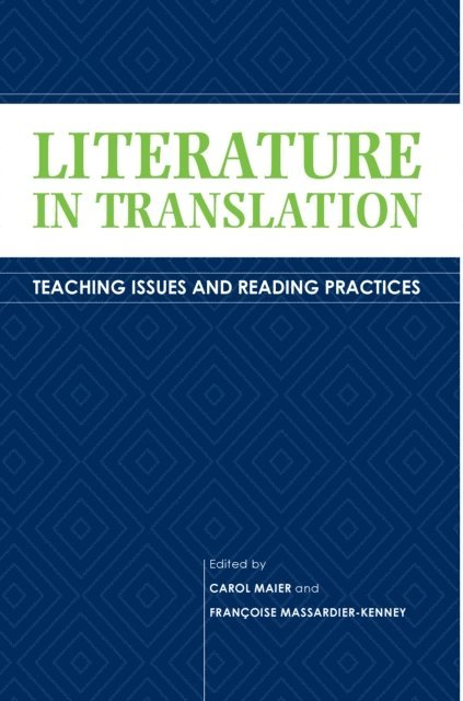 Francoise Massardier-Kenney, Carol Maier - Literature in Translation, E-bok