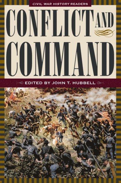 John T. Hubbell - Conflict and Command, E-bok
