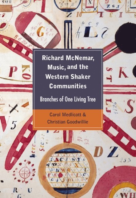 Christian Goodwillie, Carol Medlicott - Richard McNemar, Music, and the Western Shaker Communities, E-bok