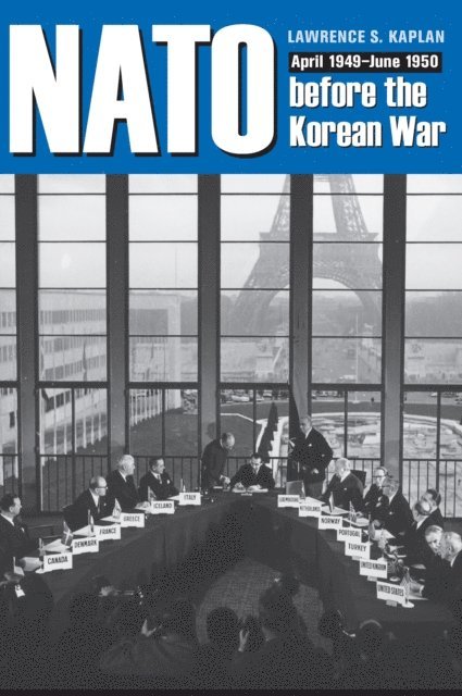 Lawrence S. Kaplan - NATO before the Korean War, E-bok