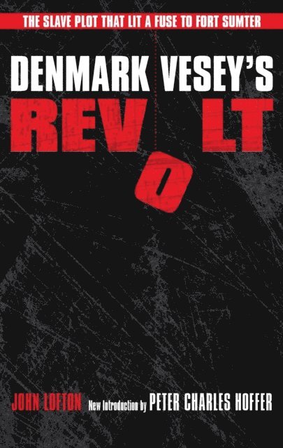 John Lofton - Denmark Vesey's Revolt, E-bok. Tillgänglighet: Lägg i varukorg
