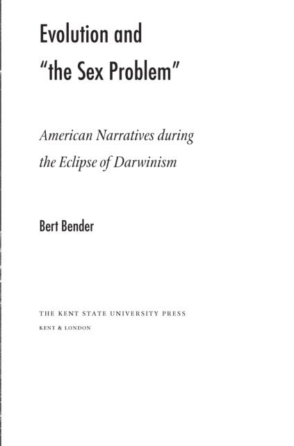 Bert Bender - Evolution and 'the Sex Problem', E-bok