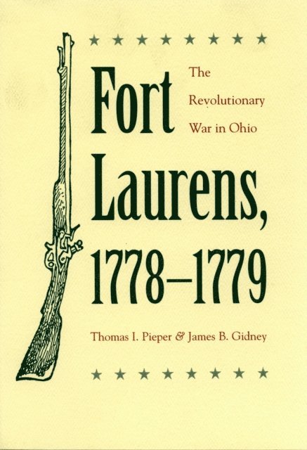 Thomas I. Pieper, James B. Gidney - Fort Laurens, 1778-1779, E-bok