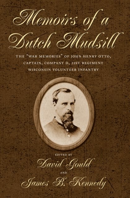James B. Kennedy, David H. Gould - Memoirs of a Dutch Mudsill, E-bok. Tillgänglighet: Lägg i varukorg