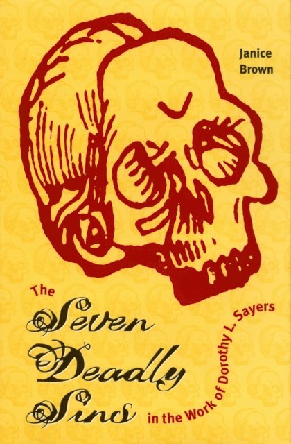 Janice Brown - Seven Deadly Sins in the Work of Dorothy L. Sayers, E-bok
