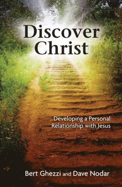 Dave Nodar, Bert Ghezzi - Discover Christ, E-bok