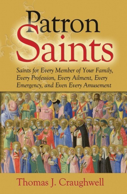 Thomas J Craughwell - Patron Saints, E-bok