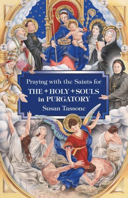 Susan Tassone - Praying with the Saints for the Holy Souls in Purgatory, E-bok