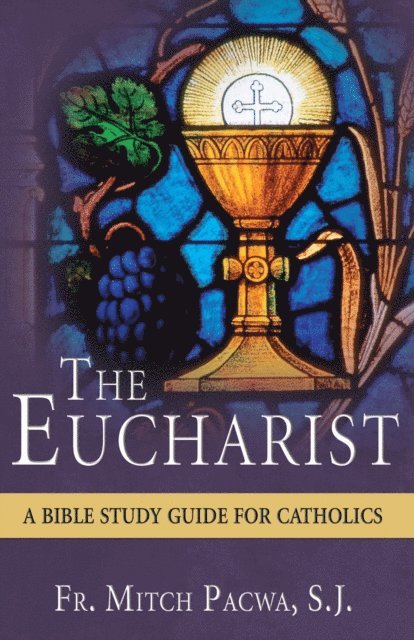 Mitch Pacwa - Eucharist, E-bok