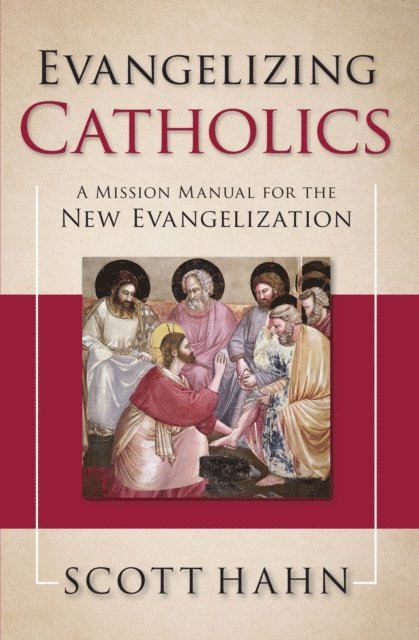 Scott Hahn - Evangelizing Catholics, E-bok