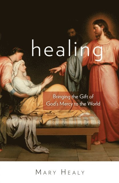 Mary Healy - Healing, E-bok