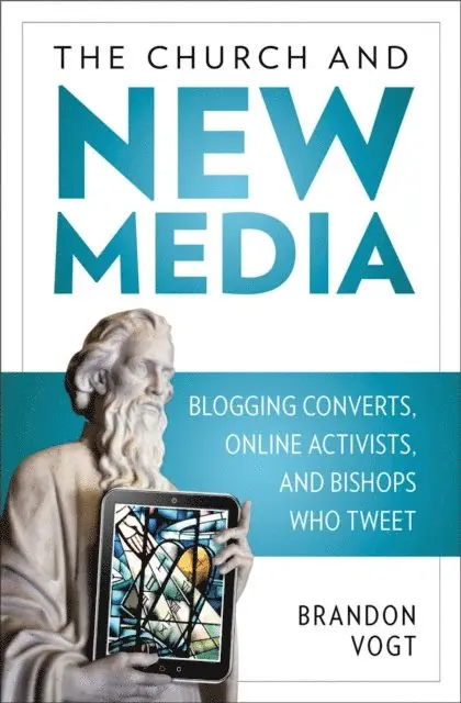 Brandon Vogt - Church and New Media, E-bok. Tillgänglighet: Lägg i varukorg