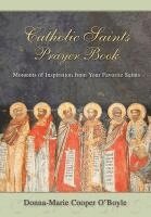 Donna Marie Cooper O'Boyle - Catholic Saints Prayer Book, Häftad