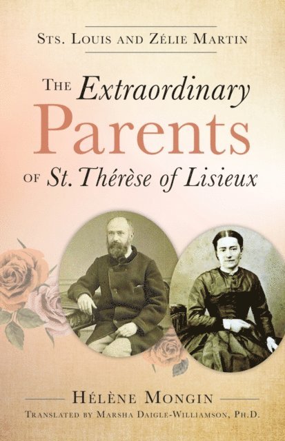 Helene Mongin - Extraordinary Parents of St. Therese of Lisieux, E-bok