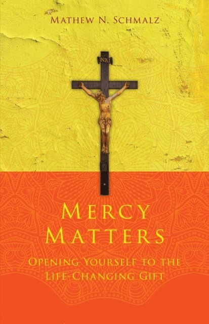Mathew N. Schmalz - Mercy Matters, E-bok