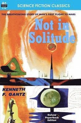 Kenneth F. Gantz - Not in Solitude, Häftad