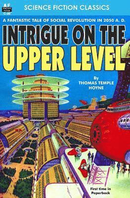 Thomas Temple Hoyne - Intrigue on the Upper Level, Häftad
