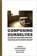 Composing Ourselves As Writer-Teacher-Writers