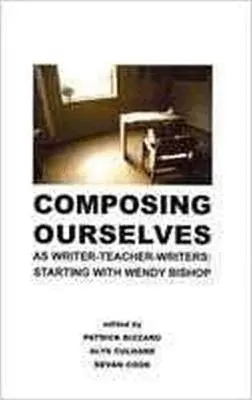 Patrick Bizzaro, Alys Culhane, Devan Cook - Composing Ourselves As Writer-Teacher-Writers, Häftad. Tillgänglighet: Lägg i varukorg