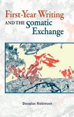 First-Year Writing and the Somatic Exchange