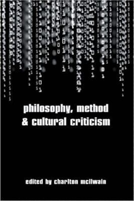 Charlton McIlwain - Philosophy, Method and Cultural Criticism, Häftad. Tillgänglighet: Lägg i varukorg