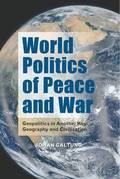 World Politics of Peace and War