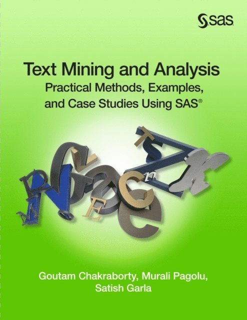 Satish Garla, Murali Pagolu, Dr. Goutam Chakraborty - Text Mining and Analysis, E-bok