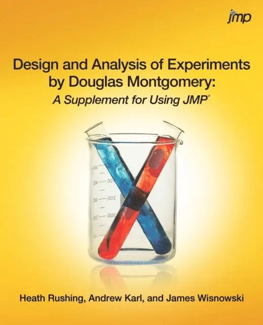 James Wisnowski, Andrew Karl, Heath Rushing - Design and Analysis of Experiments by Douglas Montgomery, E-bok. Tillgänglighet: Lägg i varukorg