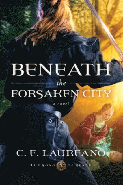 C. E. Laureano - Beneath the Forsaken City, E-bok
